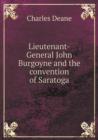 Lieutenant-General John Burgoyne and the Convention of Saratoga - Book