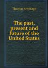 The Past, Present and Future of the United States - Book