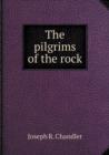 The Pilgrims of the Rock - Book