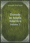 Travels in South America Volume 2 - Book