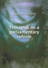 Thoughts on a Parliamentary Reform - Book