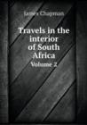 Travels in the Interior of South Africa Volume 2 - Book