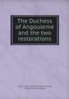 The Duchess of Angouleme and the Two Restorations - Book