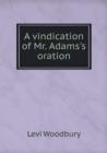 A Vindication of Mr. Adams's Oration - Book