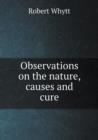 Observations on the Nature, Causes and Cure - Book
