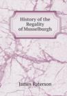 History of the Regality of Musselburgh - Book