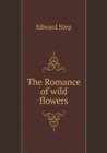 The Romance of Wild Flowers - Book