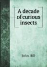 A Decade of Curious Insects - Book