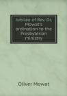 Jubilee of Rev. Dr. Mowat's Ordination to the Presbyterian Ministry - Book