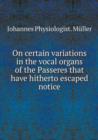 On Certain Variations in the Vocal Organs of the Passeres That Have Hitherto Escaped Notice - Book