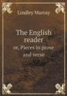 The English Reader Or, Pieces in Prose and Verse - Book