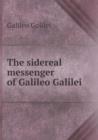 The Sidereal Messenger of Galileo Galilei - Book
