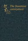 The Dominion Conveyancer - Book