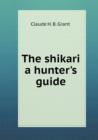 The Shikari a Hunter's Guide - Book