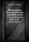Observations and Calculations and Field Notes of the Establishment of the Point of Intersection - Book
