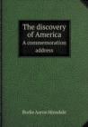 The Discovery of America a Commemoration Address - Book
