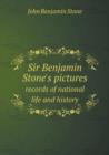 Sir Benjamin Stone's pictures records of national life and history - Book