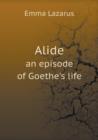 Alide an Episode of Goethe's Life - Book