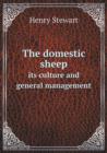 The Domestic Sheep Its Culture and General Management - Book