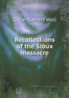 Recollections of the Sioux Massacre - Book
