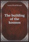 The Building of the Kosmos - Book