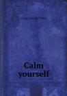 Calm Yourself - Book