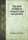 The Drift of Biblical Research Past and Present - Book