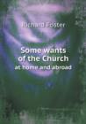Some Wants of the Church at Home and Abroad - Book