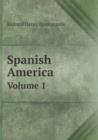 Spanish America Volume 1 - Book