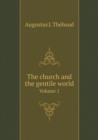 The Church and the Gentile World Volume 1 - Book