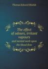The Effect of Odours, Irritant Vapours and Mental Work Upon the Blood Flow - Book