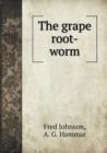 The Grape Root-Worm - Book