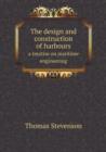 The design and construction of harbours a treatise on maritime engineering - Book