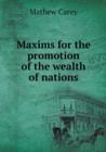 Maxims for the Promotion of the Wealth of Nations - Book