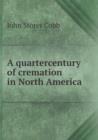 A Quartercentury of Cremation in North America - Book