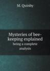 Mysteries of Bee-Keeping Explained Being a Complete Analysis - Book