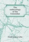 The Embryology of the Unionidae - Book