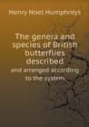 The Genera and Species of British Butterflies Described and Arranged According to the System - Book