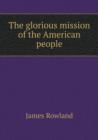 The Glorious Mission of the American People - Book