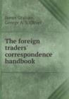 The Foreign Traders' Correspondence Handbook - Book