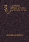 A Collection of Gaelic Proverbs and Familiar Phrases - Book