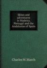Skhes and Adventures in Madeira, Portugal and the Andalusias of Spain - Book