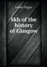 Skh of the History of Glasgow - Book