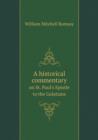 A historical commentary on St. Paul's Epistle to the Galatians - Book