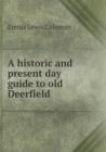 A Historic and Present Day Guide to Old Deerfield - Book