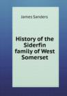 History of the Siderfin Family of West Somerset - Book