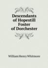 Descendants of Hopestill Foster of Dorchester - Book