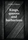 Kings, Queens and Barbarians - Book