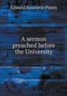 A Sermon Preached Before the University - Book