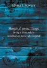 Hospital Pencillings Being a Diary While in Jefferson General Hospital - Book